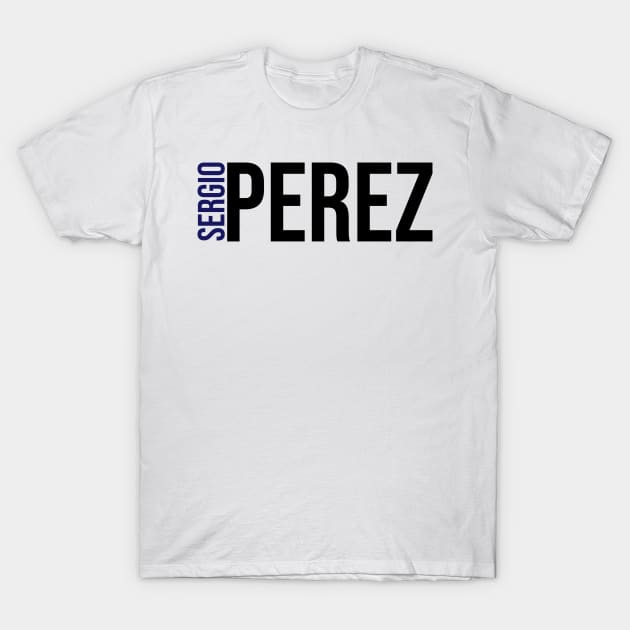 Sergio Perez Driver Name - 2022 Season T-Shirt by GreazyL